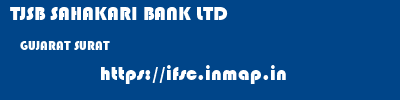 TJSB SAHAKARI BANK LTD  GUJARAT SURAT    ifsc code